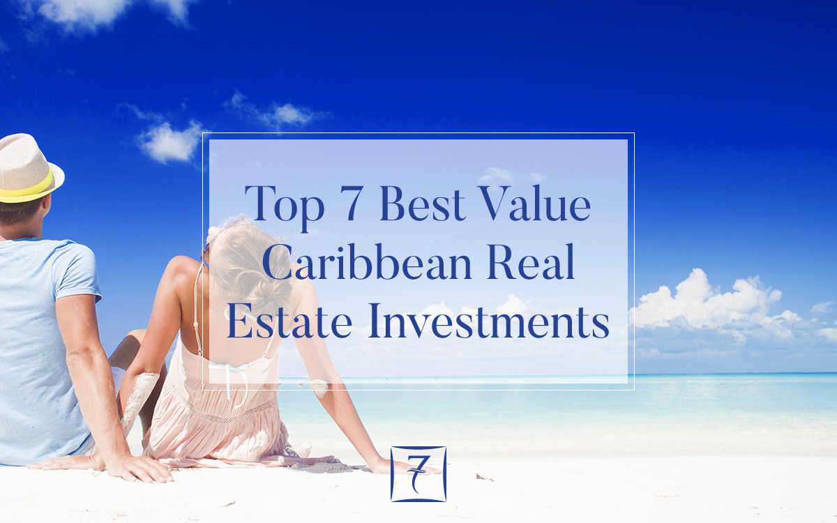 Best value Caribbean real estate investments