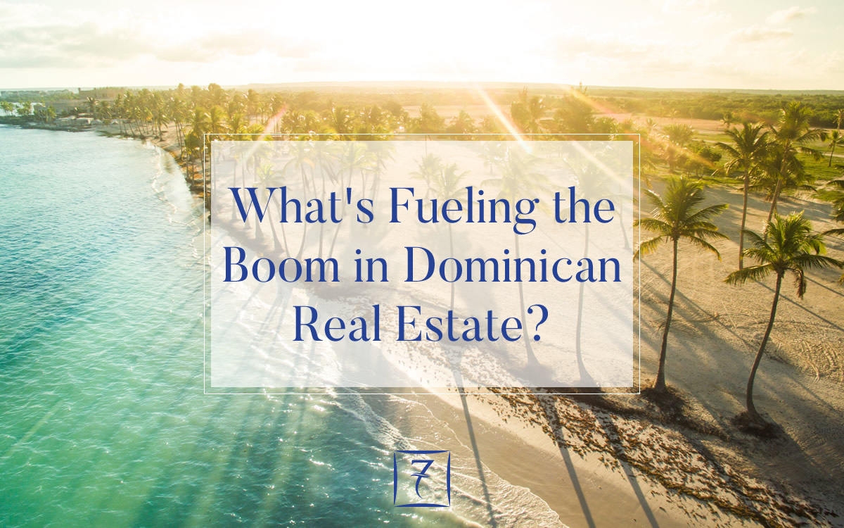 What's fueling the boom in Dominican real estate?