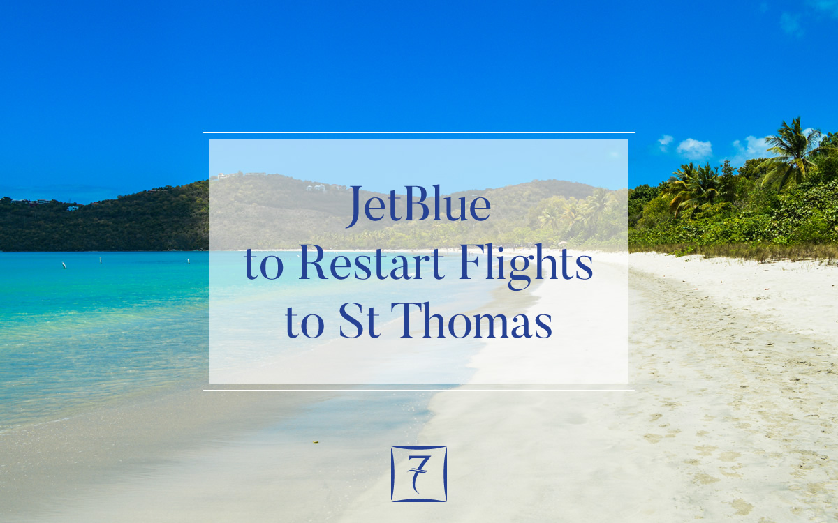 JetBlue to Restart Flights to St Thomas - 7th Heaven Properties