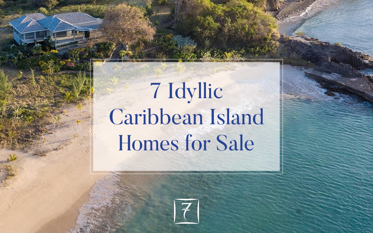 Discover 7 idyllic Caribbean island homes for sale