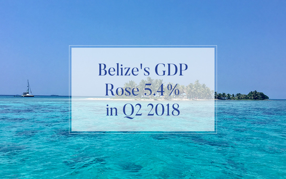 Tourism helped Belize's GDP to grow by an estimated 5.4% in Q2 2018