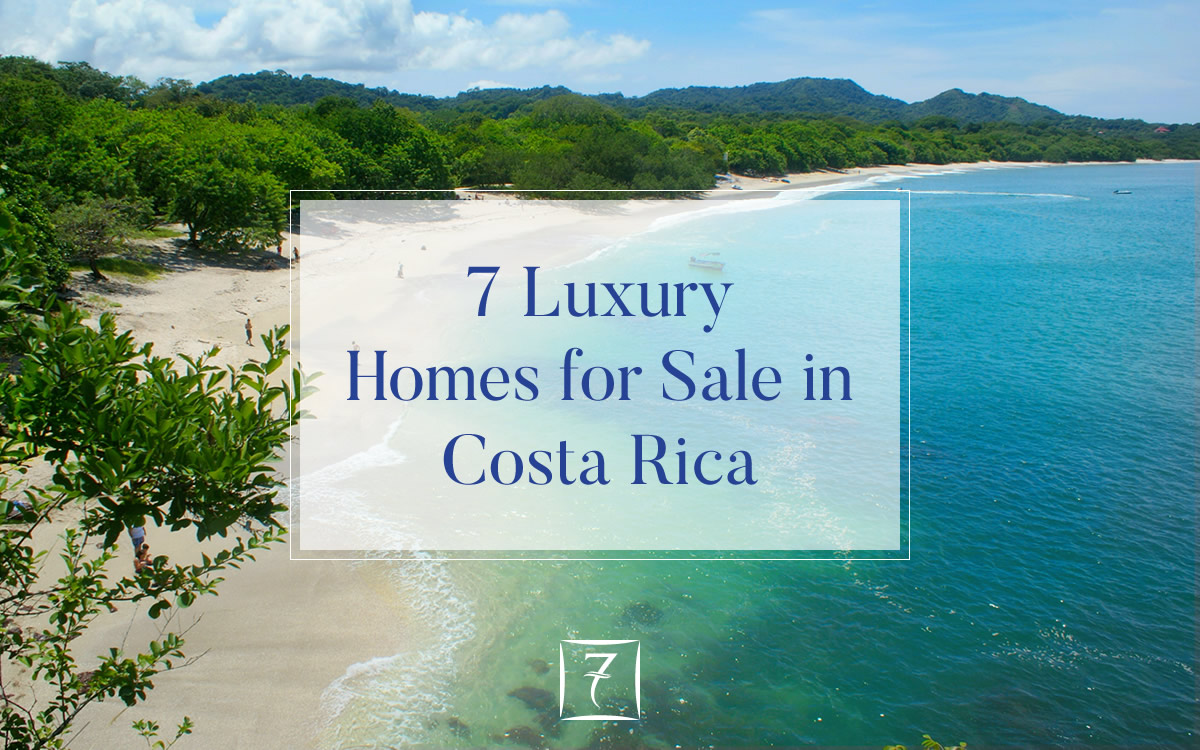 7 luxury homes for sale in Costa Rica