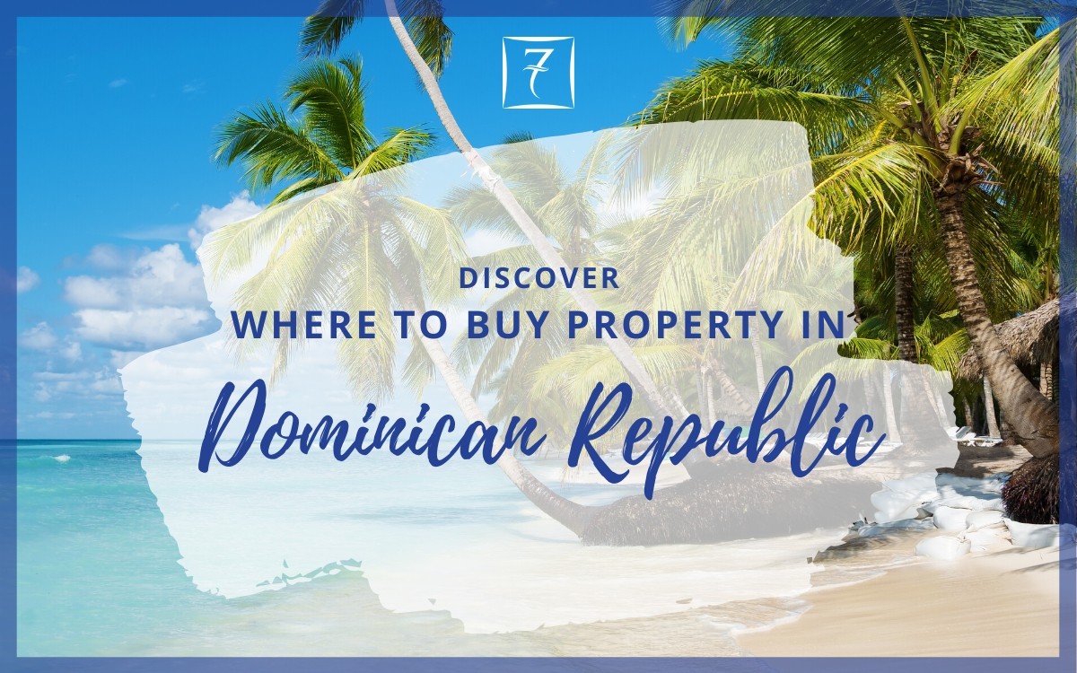 Discover the best places to buy property in the Dominican Republic