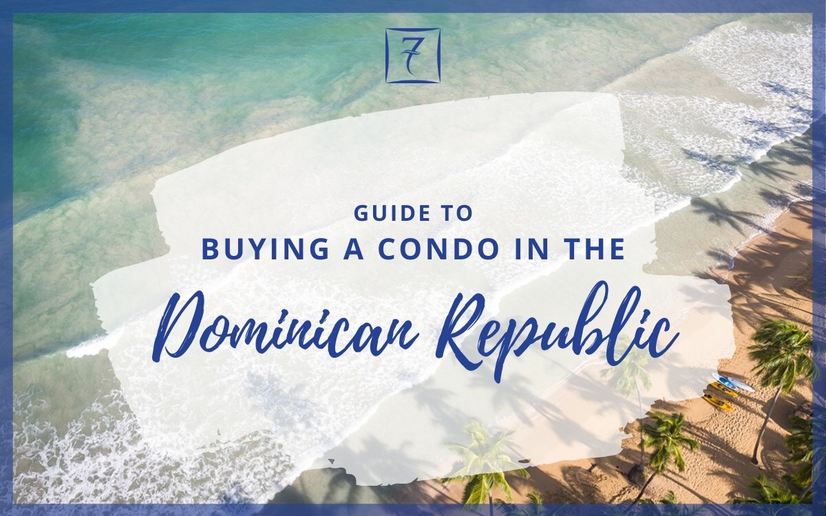 The ultimate guide to buying a condo in the Dominican Republic