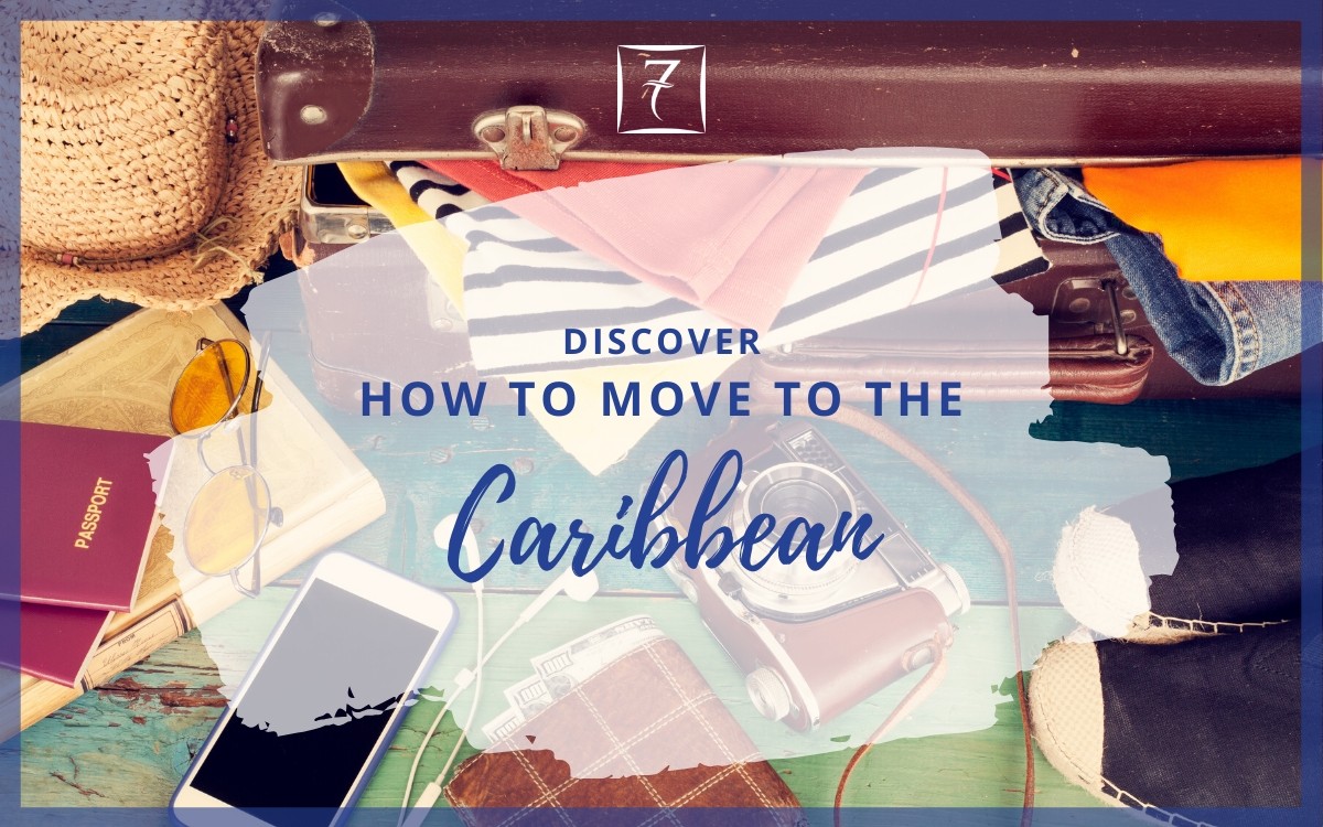 Discover how to move to the Caribbean