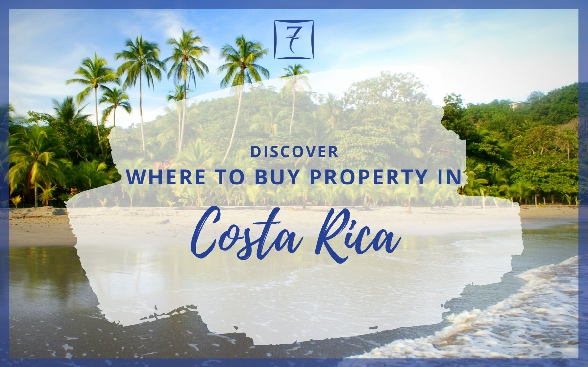 Discover the best places to buy property in Costa Rica