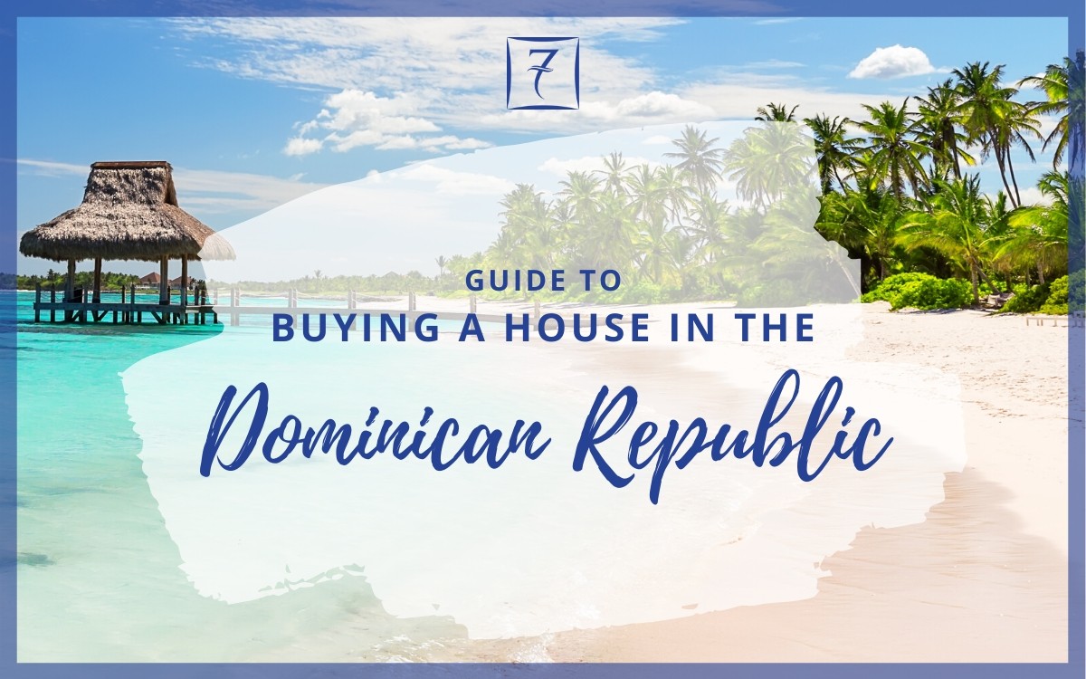 The ultimate guide to buying a house in the Dominican Republic