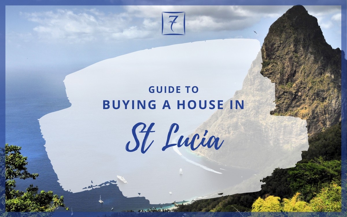 Buying a house in St Lucia - The ultimate guide