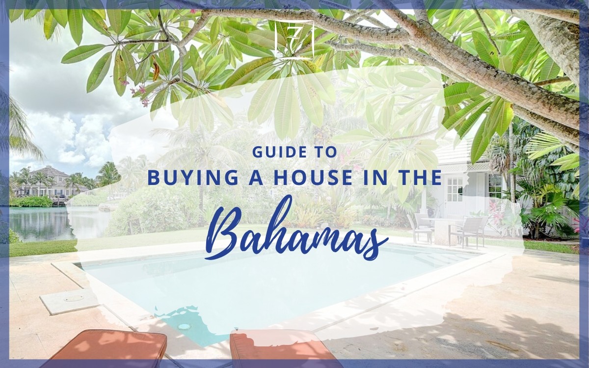 The ultimate guide to buying a house in the Bahamas